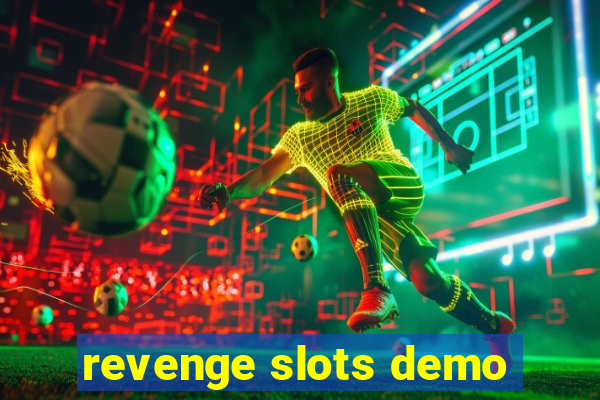 revenge slots demo